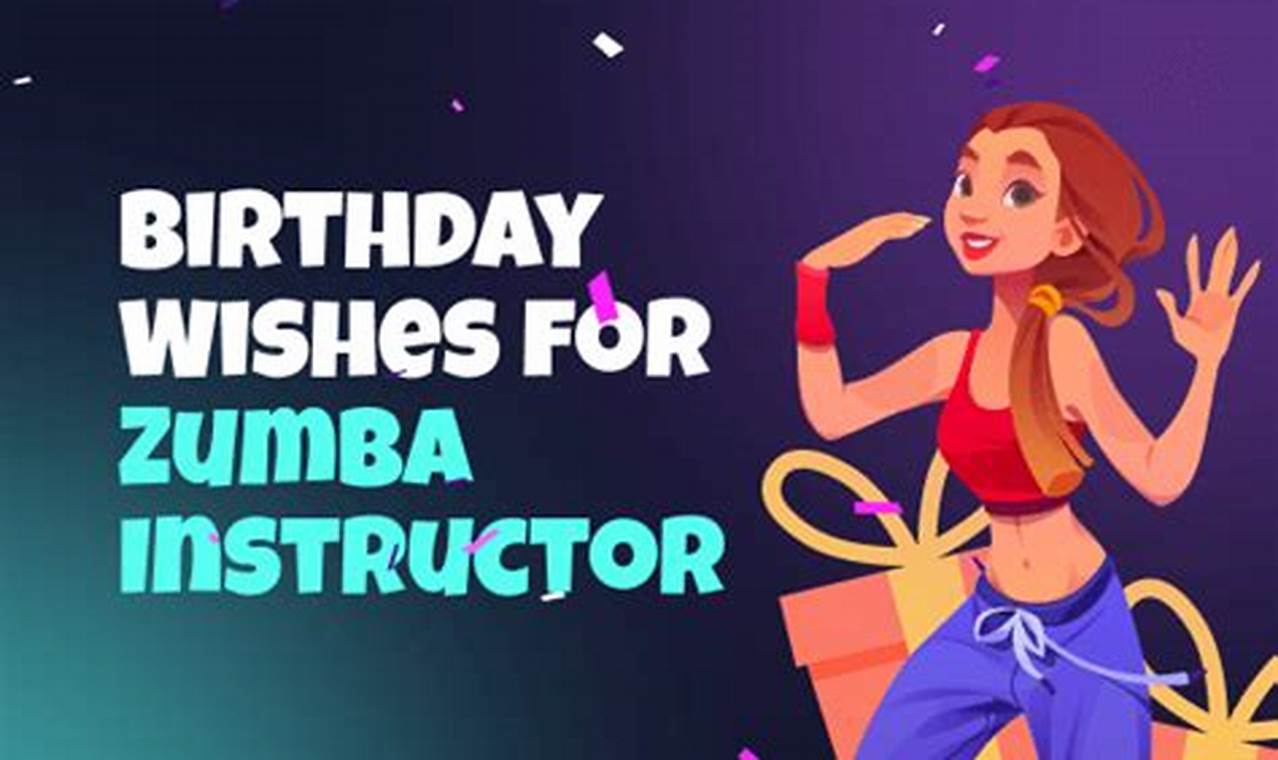 Celebrate Zumba Instructor's Birthday: Heartfelt Wishes! The Ultimate Zumba Guide: Dance Your Way to a Healthier You Celebrate Zumba Instructor's Birthday: Heartfelt Wishes! | The Ultimate Zumba Guide: Dance Your Way to a Healthier You