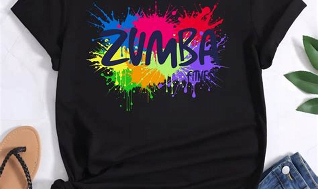 Best T Shirts: Zumba Instructor Style Guide for Fitness | The Ultimate Zumba Guide: Dance Your Way to a Healthier You