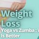 Zumba vs. Yoga: Which is Better for Weight Loss? | The Ultimate Zumba Guide: Dance Your Way to a Healthier You